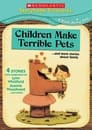 Children Make Terrible Pets