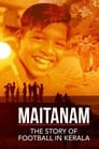 Maitanam -  The Story of Football in Kerala