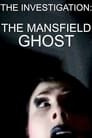 The Investigation: The Mansfield Ghost