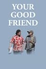 Your Good Friend