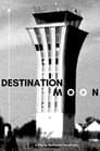 Destination: Moon