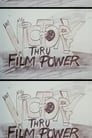 Victory Thru Film Power