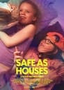 Safe as Houses