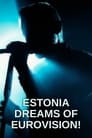 Estonia Dreams of Eurovision!
