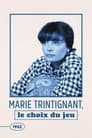 Marie Trintignant : le choix du jeu