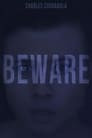 BEWARE