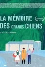 La Mémoire des grands chiens