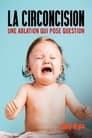 La circoncision - Une ablation qui pose question