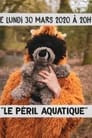 Le Péril Aquatique