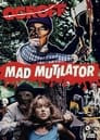 Mad Mutilator