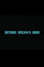 Beyond Dream's Door