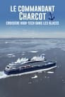 Le Commandant Charcot - Croisière hi-tech dans les glaces