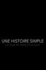 Une Histoire Simple - Par Serge Bromberg et Eva Darlan