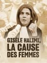 Gisèle Halimi : La Cause des femmes