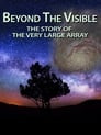 Beyond the Visible: The Story of the Very Large Array