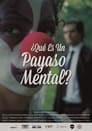 ¿Qué es un Payaso Mental?