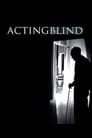 Acting Blind