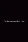 The Lighthouse Fan Film