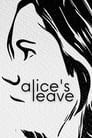 Alice's Leave