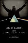 Roger Waters: Live at Rock in Rio - Lisboa 2006