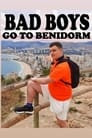 Bad Boys Go To Benidorm