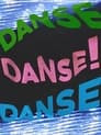 DANSE DANSE DANSE!