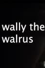 wally the walrus