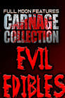 Carnage Collection: Evil Edibles