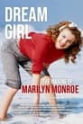Dream Girl - The Making of Marilyn Monroe