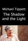 Michael Tippett: The Shadow and the Light