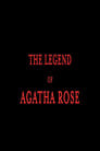 The legend of Agatha Rose