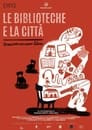 Le biblioteche e la città - Conoscere per essere liberi