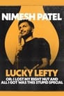Nimesh Patel: Lucky Lefty