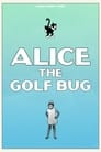 Alice the Golf Bug