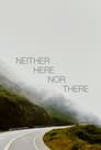 Neither Here Nor There