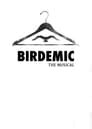 Birdemic - The Musical