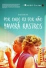 Por Onde Eu for Não Haverá Rastros