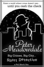 Peter Meadowdale: Big Crimes, Big City, Short Detective
