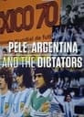 Pele, Argentina and The Dictators