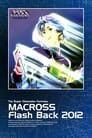 Macross: Flash Back 2012