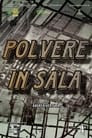 Polvere in Sala