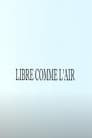 Libre comme l'air