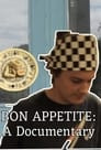 Bon Appetite: A Documentary