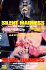 SILENT MADNESS