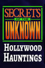 Secrets of the Unknown: Hollywood Hauntings