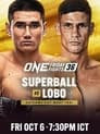 ONE Friday Fights 36: Superball vs. Lobo