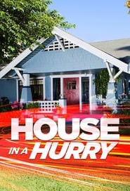 House in a Hurry