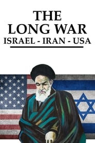 The Long War Israel - Iran - USA