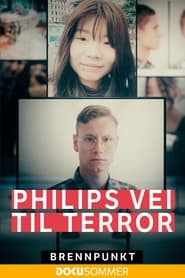 Brennpunkt: Philip’s path to terror