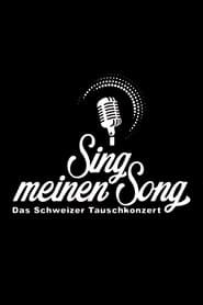 Sing meinen Song - Das Schweizer Tauschkonzert